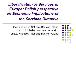 Jan Hagemejer, N ational Bank of Poland Jan J. Michalek, Warsaw University,