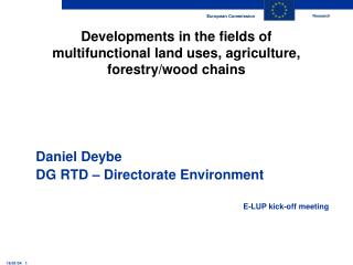 Developments in the fields of multifunctional land uses, agriculture, forestry/wood chains