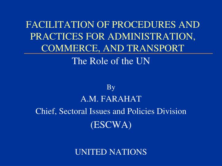facilitation of procedures and practices for administration commerce and transport