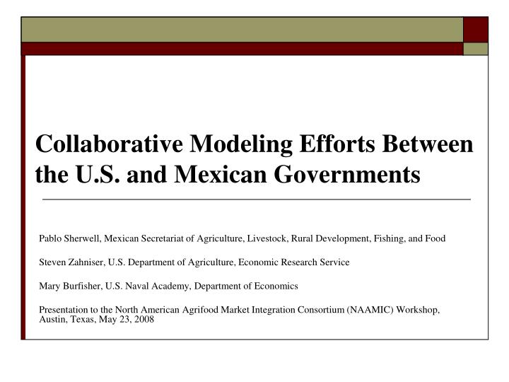 collaborative modeling efforts between the u s and mexican governments