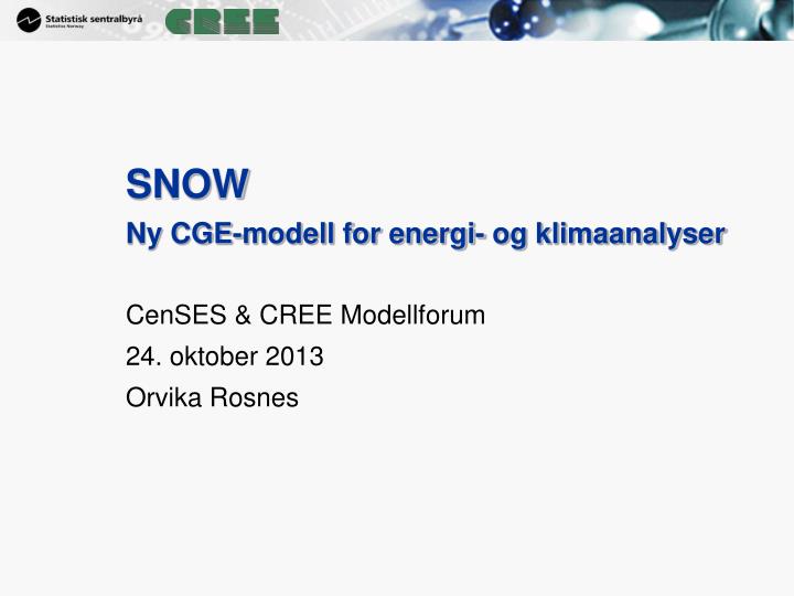 snow ny cge modell for energi og klimaanalyser