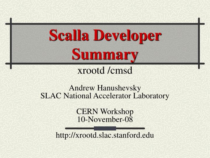 scalla developer summary