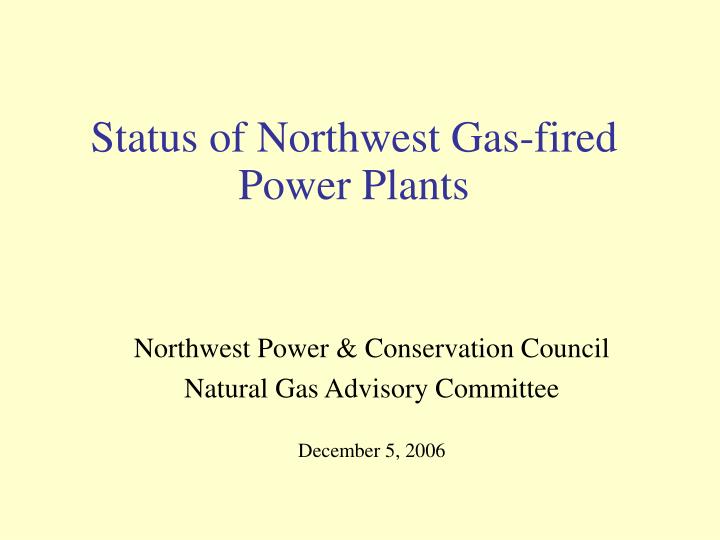 status of northwest gas fired power plants