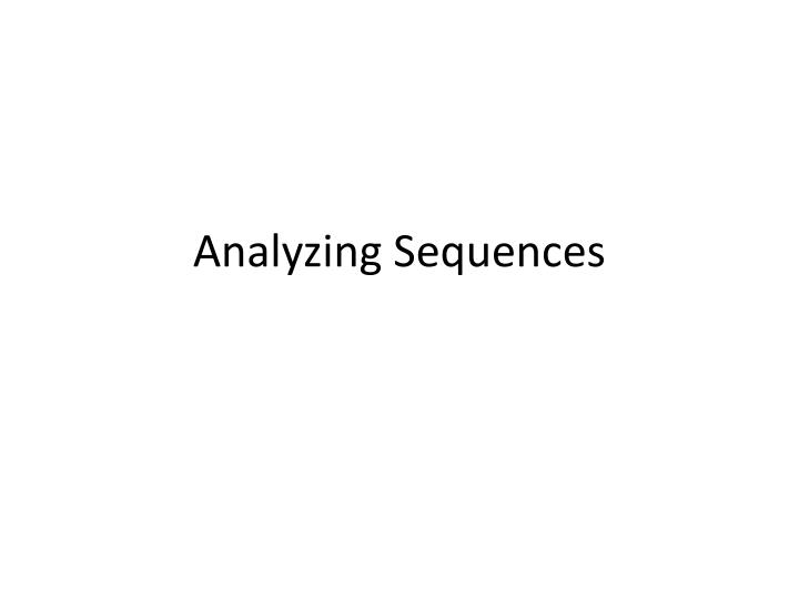 analyzing sequences