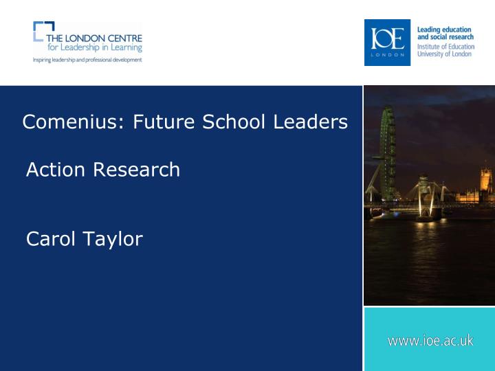 comenius future school leaders action research carol taylor