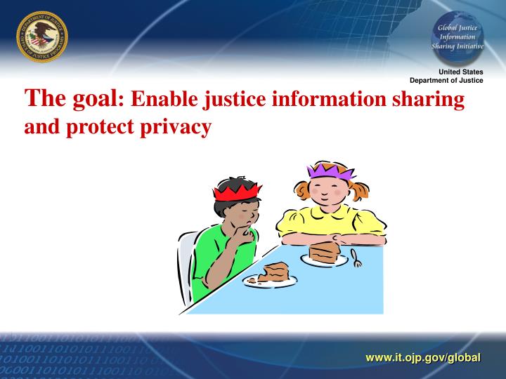 the goal enable justice information sharing and protect privacy