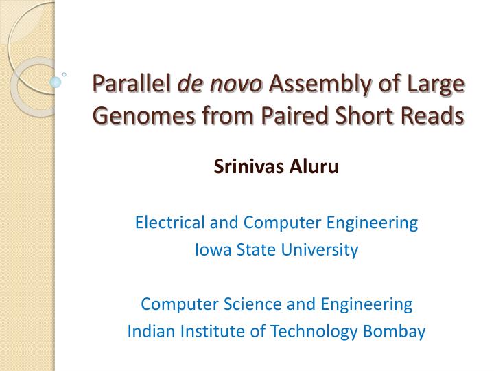 parallel de novo assembly of large genomes from paired short reads