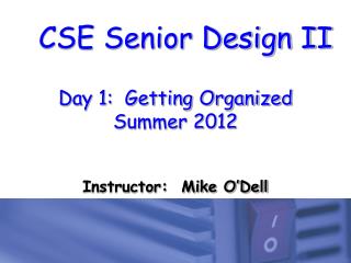 Day 1: Getting Organized Summer 2012