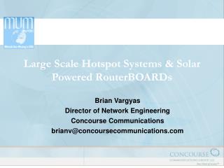 Large Scale Hotspot Systems &amp; Solar Powered RouterBOARDs