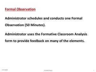 Formal Observation Administrator schedules and conducts one Formal Observation (50 Minutes).