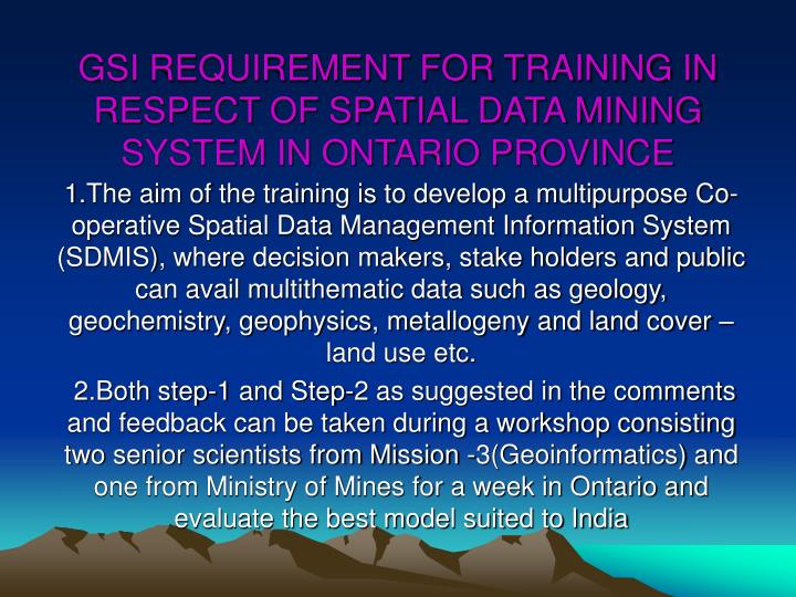 gsi requirement for training in respect of spatial data mining system in ontario province