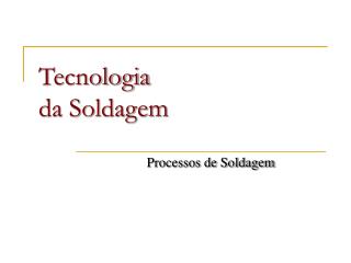 tecnologia da soldagem