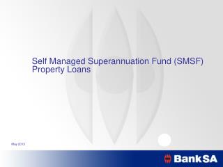 Self Managed Superannuation Fund (SMSF) Property Loans