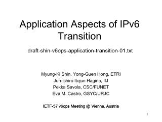 Application Aspects of IPv6 Transition draft-shin-v6ops-application-transition-01.txt