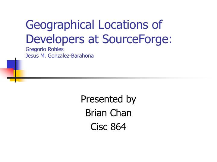 geographical locations of developers at sourceforge gregorio robles jesus m gonzalez barahona