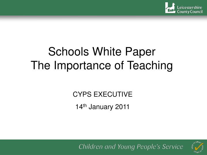 schools white paper the importance of teaching