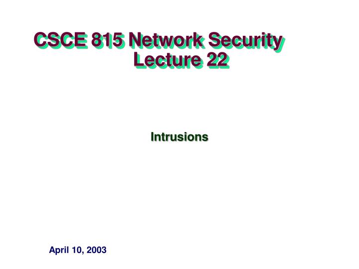 csce 815 network security lecture 22