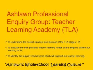 Ashlawn Professional Enquiry Group: Teacher Learning Academy (TLA)