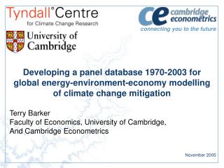 Terry Barker Faculty of Economics, University of Cambridge, And Cambridge Econometrics