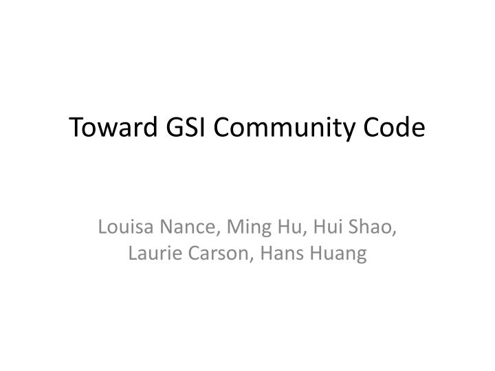toward gsi community code