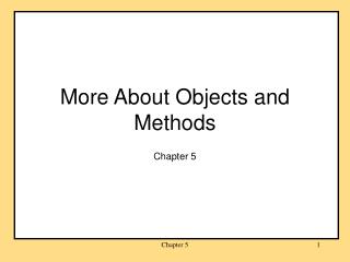 More About Objects and Methods