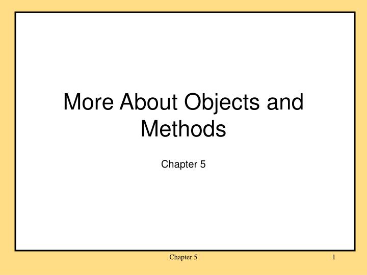 more about objects and methods