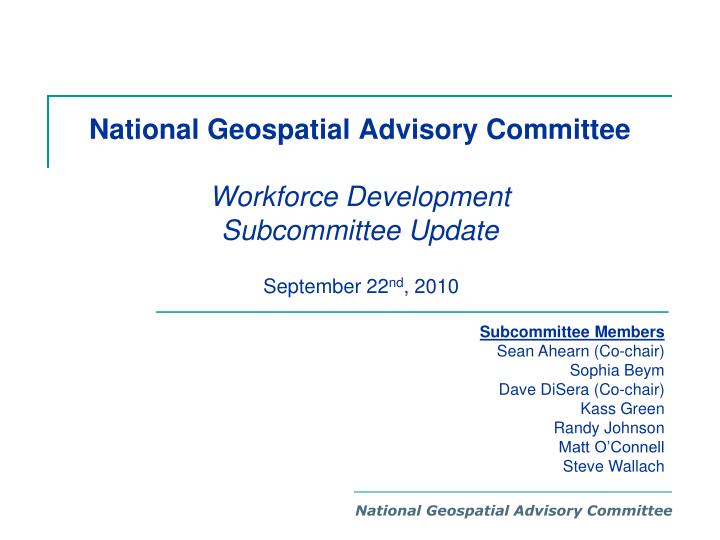 national geospatial advisory committee workforce development subcommittee update