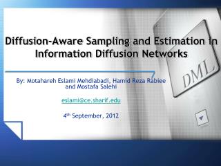 Diffusion-Aware Sampling and Estimation in Information Diffusion Networks