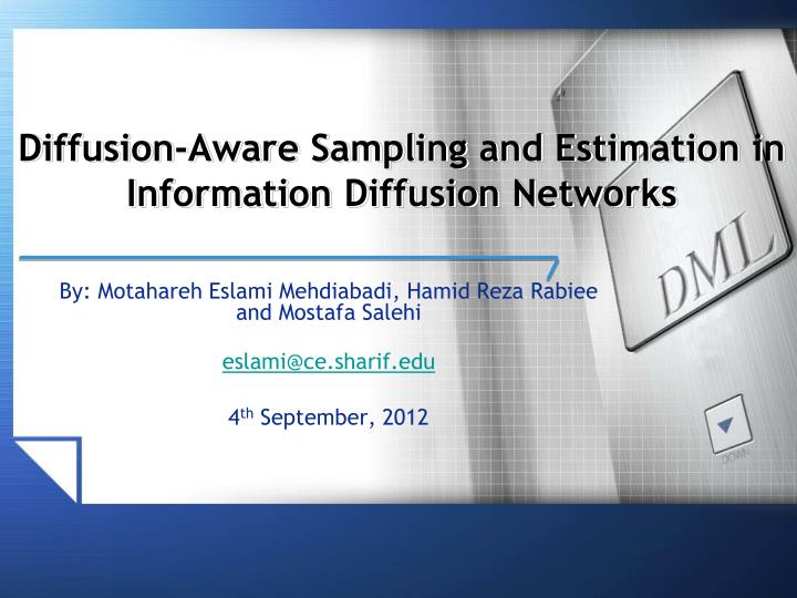 diffusion aware sampling and estimation in information diffusion networks