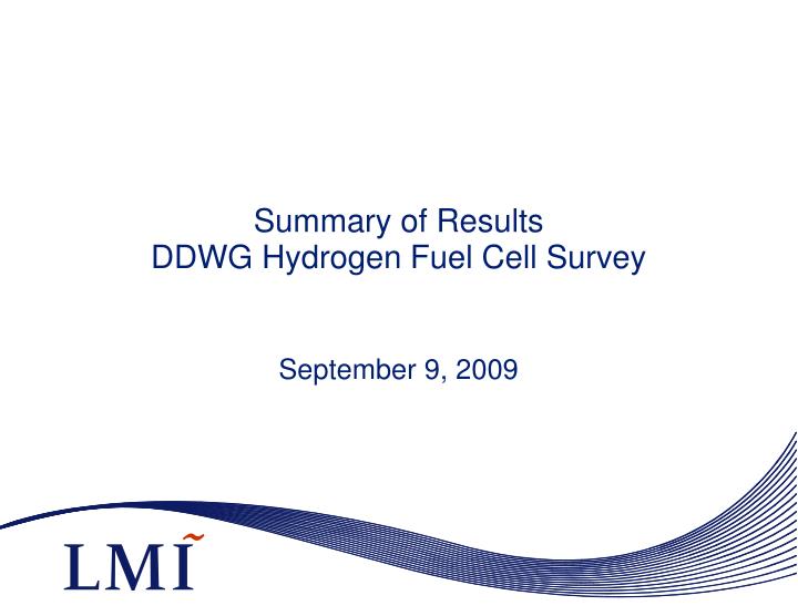 summary of results ddwg hydrogen fuel cell survey