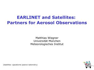EARLINET and Satellites: Partners for Aerosol Observations