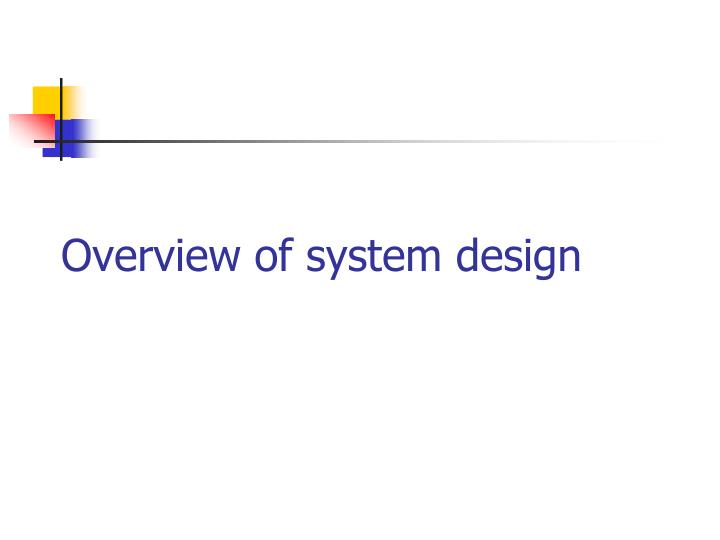 overview of system design