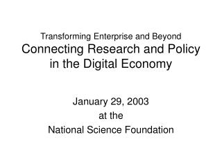 Transforming Enterprise and Beyond Connecting Research and Policy in the Digital Economy