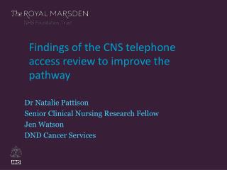 Findings of the CNS telephone access review to improve the pathway