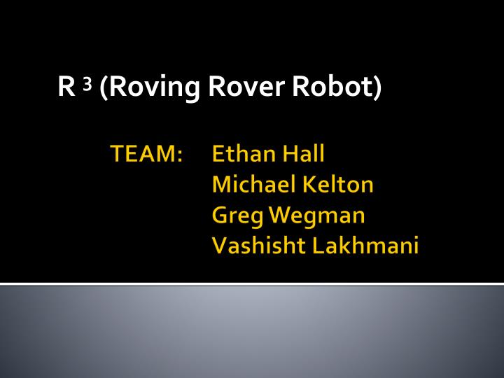 r 3 roving rover robot