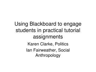 Using Blackboard to engage students in practical tutorial assignments