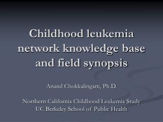 Childhood leukemia network knowledge base and field synopsis