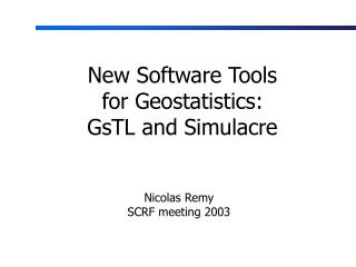 New Software Tools for Geostatistics: GsTL and Simulacre