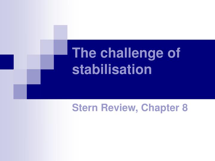 the challenge of stabilisation