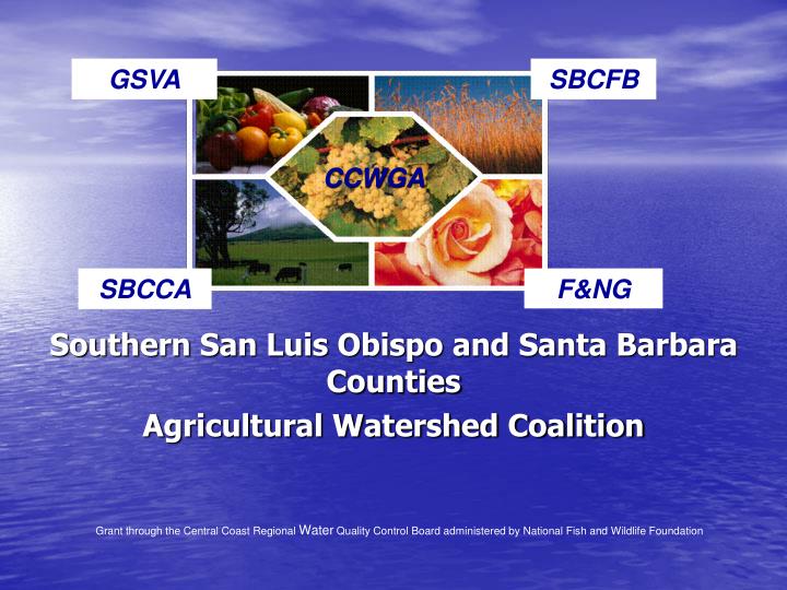 southern san luis obispo and santa barbara counties agricultural watershed coalition