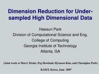 Dimension Reduction for Under-sampled High Dimensional Data