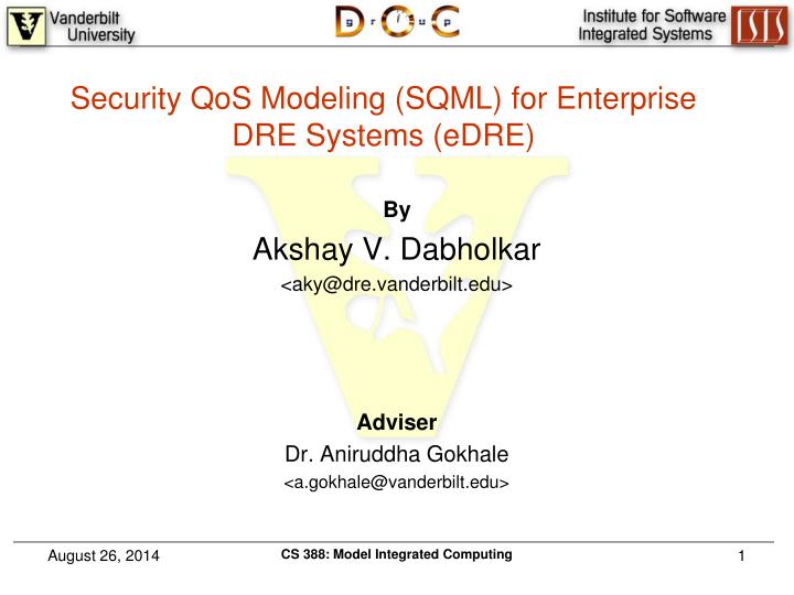 security qos modeling sqml for enterprise dre systems edre