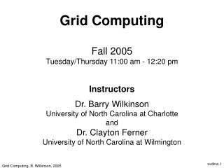 Grid Computing, B. Wilkinson, 2005
