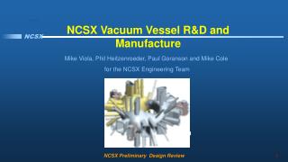 NCSX Vacuum Vessel R&amp;D and Manufacture