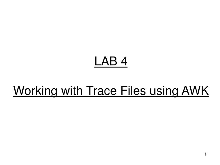 lab 4 working with trace files using awk