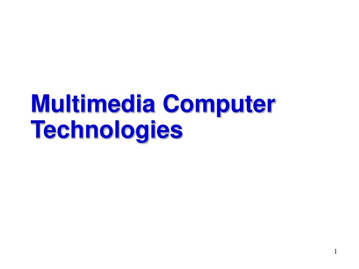 multimedia computer technologies