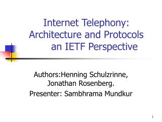 Internet Telephony: Architecture and Protocols 	an IETF Perspective
