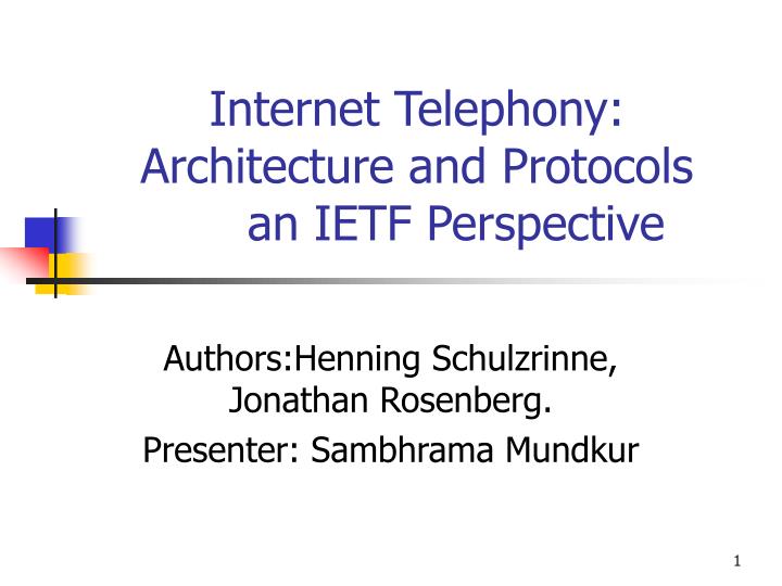 internet telephony architecture and protocols an ietf perspective