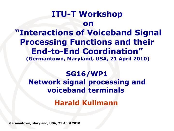 sg16 wp1 network signal processing and voiceband terminals