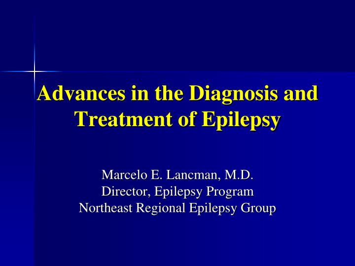 advances in the diagnosis and treatment of epilepsy